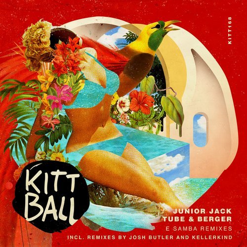 Junior Jack, Tube & Berger – E Samba 2018 Remixes [KITT168]
